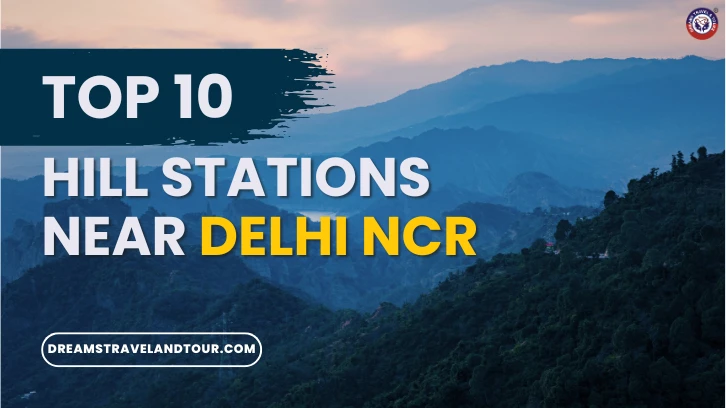 Hill Stations Near Delhi NCR Hill-Stations-Near-Delhi-NCR